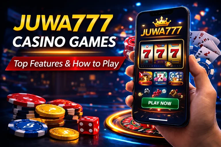 Juwa777 Casino Games – Top Features & How to Play